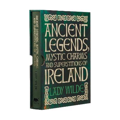 Ancient Legends Mystic Charms and Superstitions of Ireland