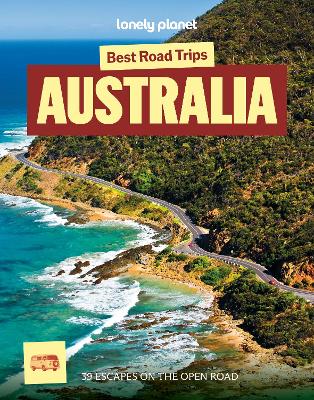 Lonely Planet Best Road Trips Australia