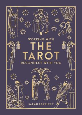 Working with the Tarot: Reconnect with you
