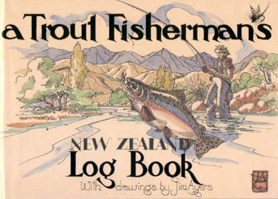 Trout Fishermans New Zealand Log Book