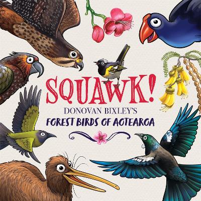 Squawk Donovan Bixleys Forest Birds of Aotearoa