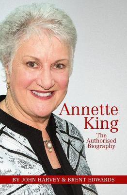 Annette King The Authorised Biography