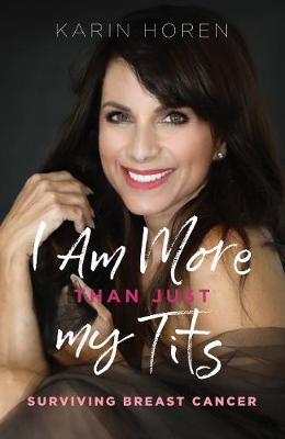 I Am More Than Just My Tits - Surviving Breast Cancer