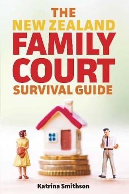 New Zealand Family Court Survival Guide