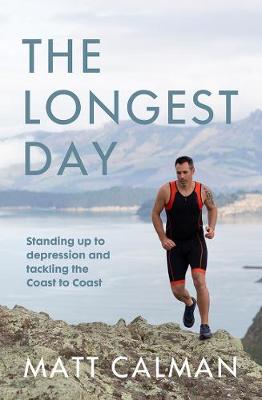 Longest Day: Standing Up to Depression and Tackling the Coast to Coast