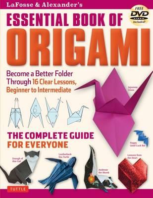 Lafosse & Alexanders Essential Book of Origami