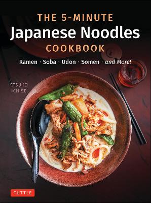 5 Minute Japanese Noodles Cookbook
