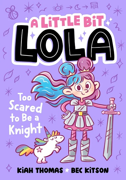 Little Bit Lola Too Scared to Be a Knight