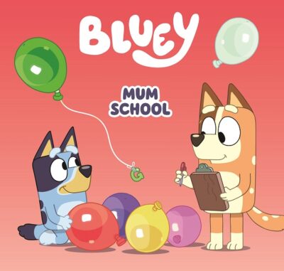 Bluey Mum School