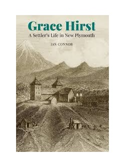 Grace Hirst A Settlers Life in New Plymouth
