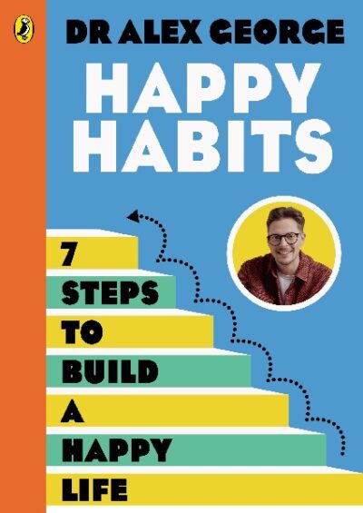 Happy Habits 7 Steps to Build a Happy Life