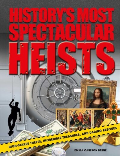 Historys Most Spectacular Heists