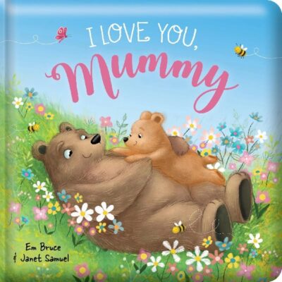 I Love You Mummy