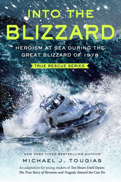 Into the Blizzard Heroism at Sea During the Great Blizzard of 1978