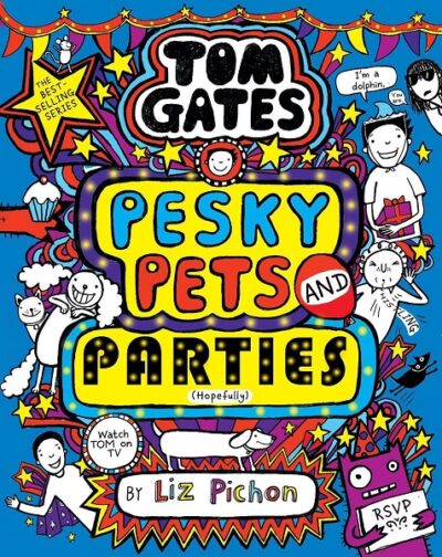 Tom Gates Pesky Pets and Parties