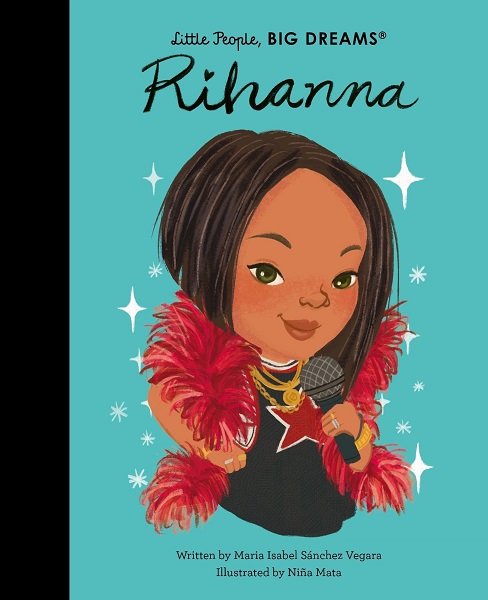 Little People Big Dreams Rihanna