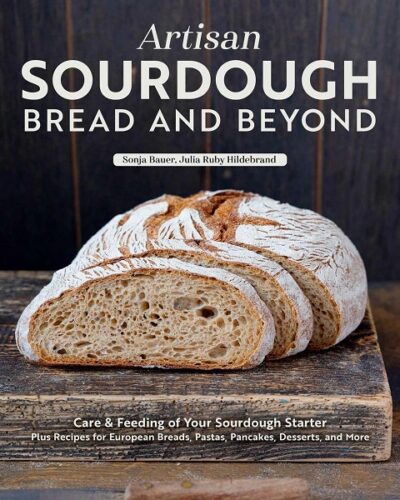 Artisan Sourdough Bread and Beyond