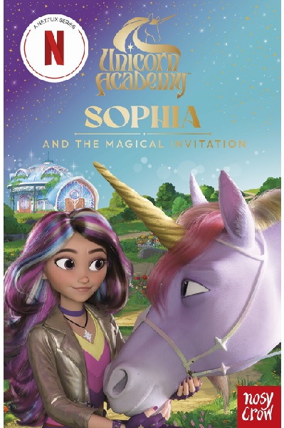 Unicorn Academy Sophia and the Magical Invitation