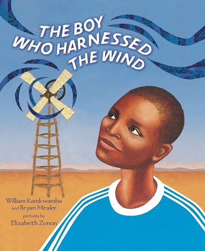Boy Who Harnessed the Wind The