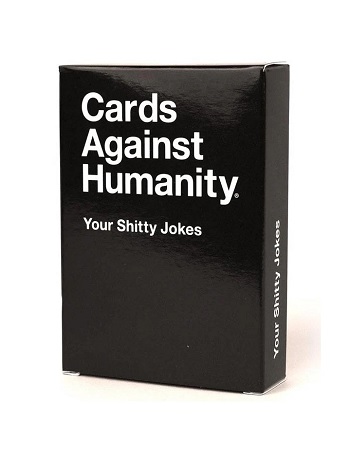Cards Against Humanity Your Shitty Jokes