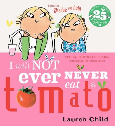 Charlie and Lola I Will Not Ever Never Eat a Tomato