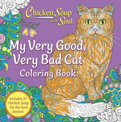 Chicken Soup for the Soul My Very Good Very Bad Cat Colouring Book