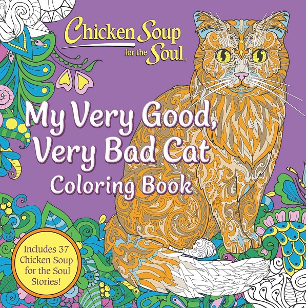 Chicken Soup for the Soul My Very Good Very Bad Cat Colouring Book