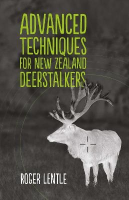 Advanced Techniques for New Zealand Deerstalkers