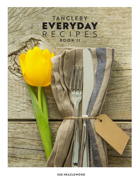 Tangleby Everyday Recipes Book II