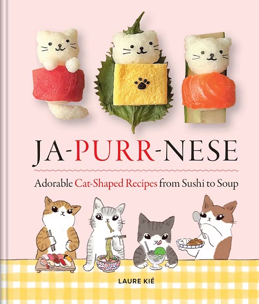 Ja Purr Nese Adorable Cat shaped Recipes from Sushi to Soup