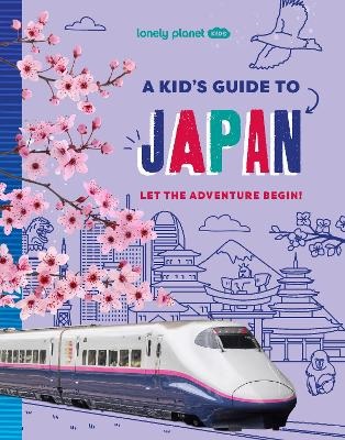 Lonely Planet Kids A Kids Guide to Japan