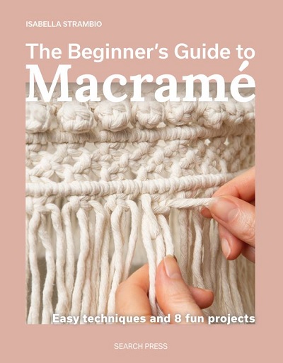 Beginners Guide to Macrame