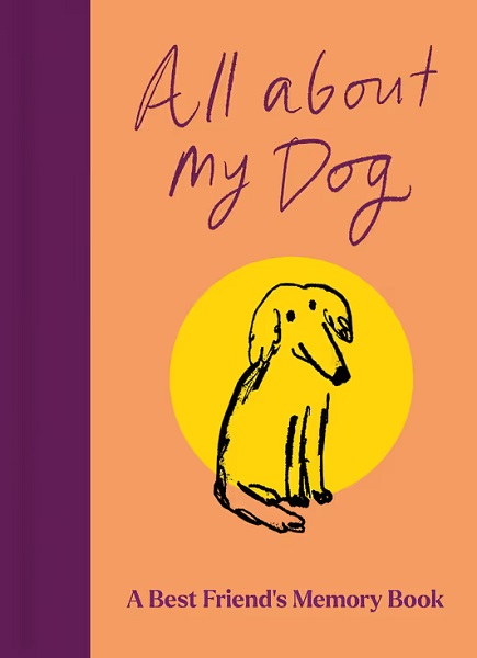 All About My Dog (and Me) Keepsake and Memory Journal
