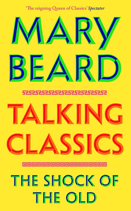 Talking Classics The Shock of the Old